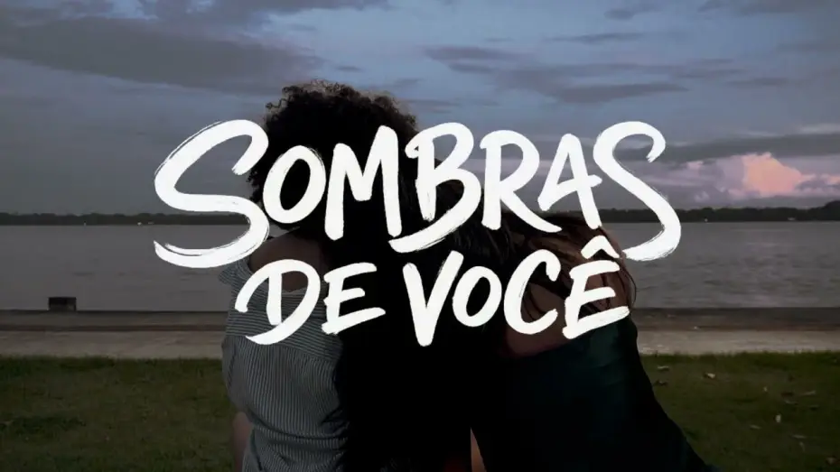 Відео до фільму Sombras De Voc&ecirc; | Sombras De Voc&ecirc; | Um Filme Curta-Metragem