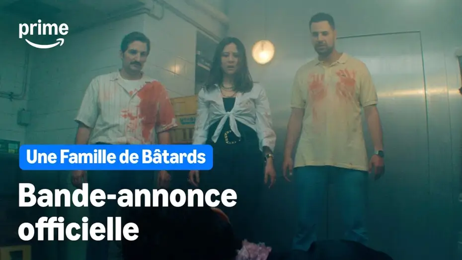 Відео до фільму Une Famille de B&acirc;tards | Une Famille de B&acirc;tards - Bande-annonce Officielle | Prime Video
