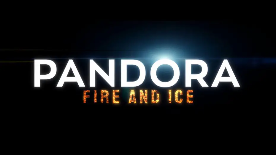 Відео до фільму Pandora: Fire and Ice | Official Trailer