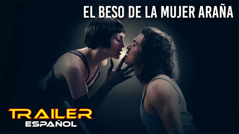 Відео до фільму Поцілунок жінки-павука | El beso de la mujer ara&ntilde;a - Tr&aacute;iler espa&ntilde;ol