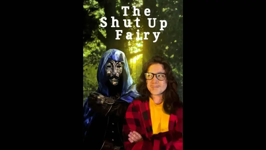 Відео до фільму The Shut Up Fairy — The Shut Up Fairy - FEATURE FILM