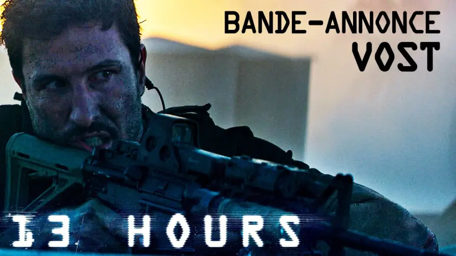 Відео до фільму 13 годин: Таємні воїни Бенгазі — 13 HOURS - Bande Annonce VOST