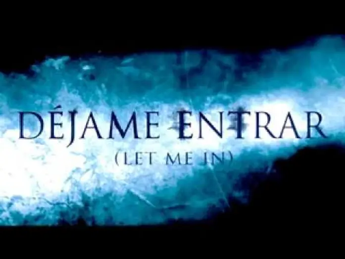 Відео до фільму Впусти мене — Déjame entrar (trailer)