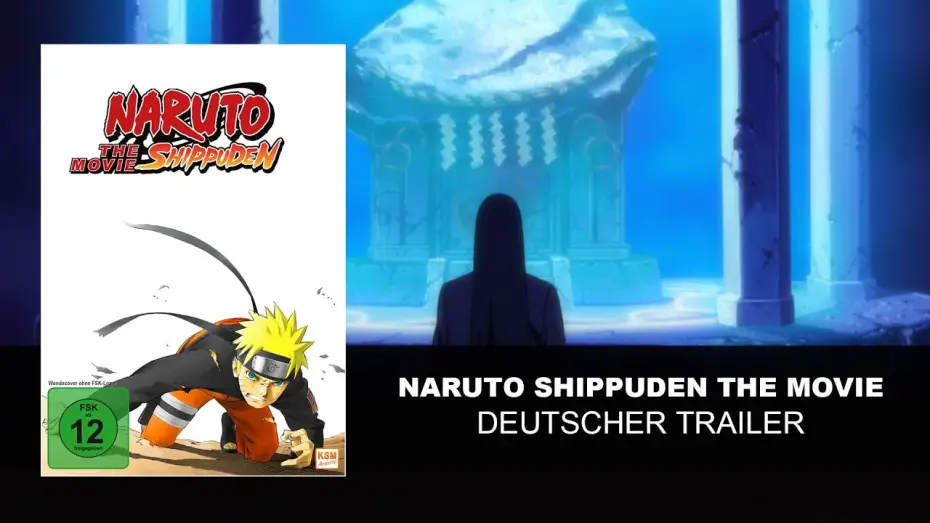 Відео до фільму 劇場版 NARUTO -ナルト- 疾風伝 | Naruto Shippuden The Movie (Deutscher Trailer) | HD | KSM Anime
