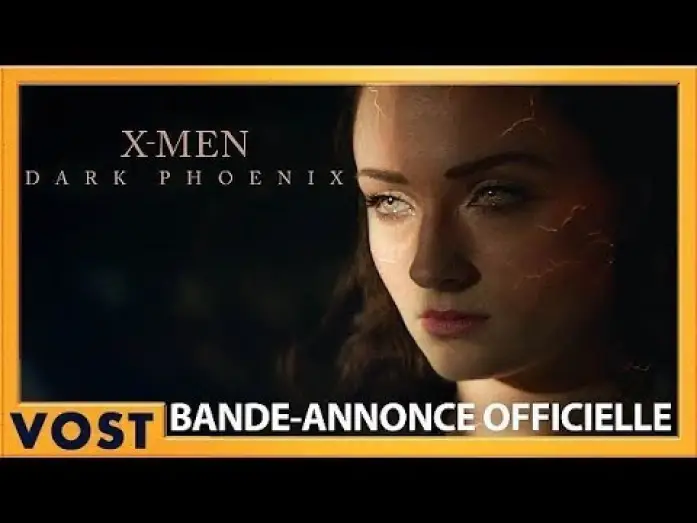 Відео до фільму Люди Ікс: Темний Фенікс | Dark Phoenix - Bande Annonce VOST