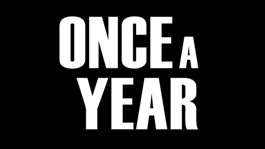 Відео до фільму Once A Year — Once A Year (2026)