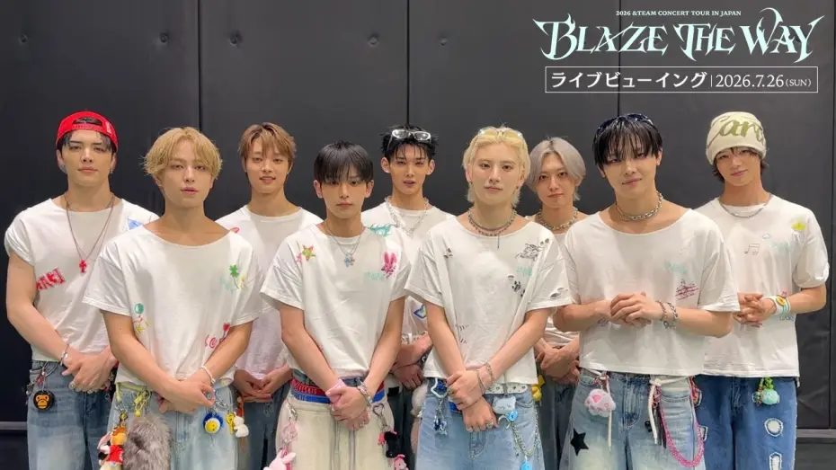 Відео до фільму 2026 &TEAM CONCERT TOUR 'BLAZE THE WAY' in JAPAN | 7.26(日)開催『2026 &TEAM CONCERT TOUR&lsquo;BLAZE THE WAY&rsquo; in JAPAN』ライブビューイング｜コメント映像