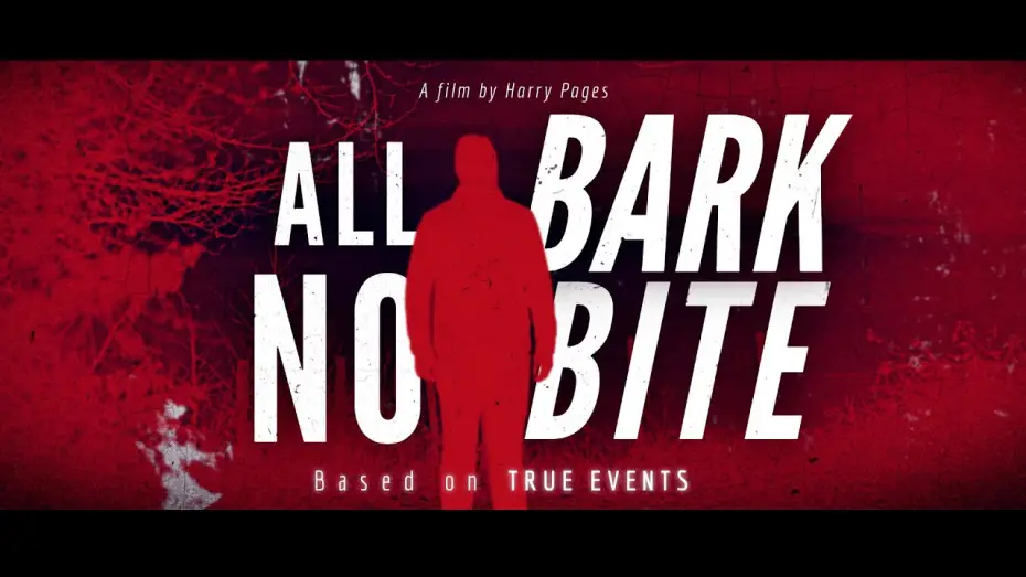 Відео до фільму All Bark No Bite | ALL BARK NO BITE - FOUND FOOTAGE FILM (Based on true events)