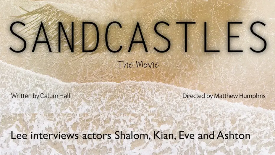Відео до фільму Sandcastles | Podcast 3 - Sandcastles Actors