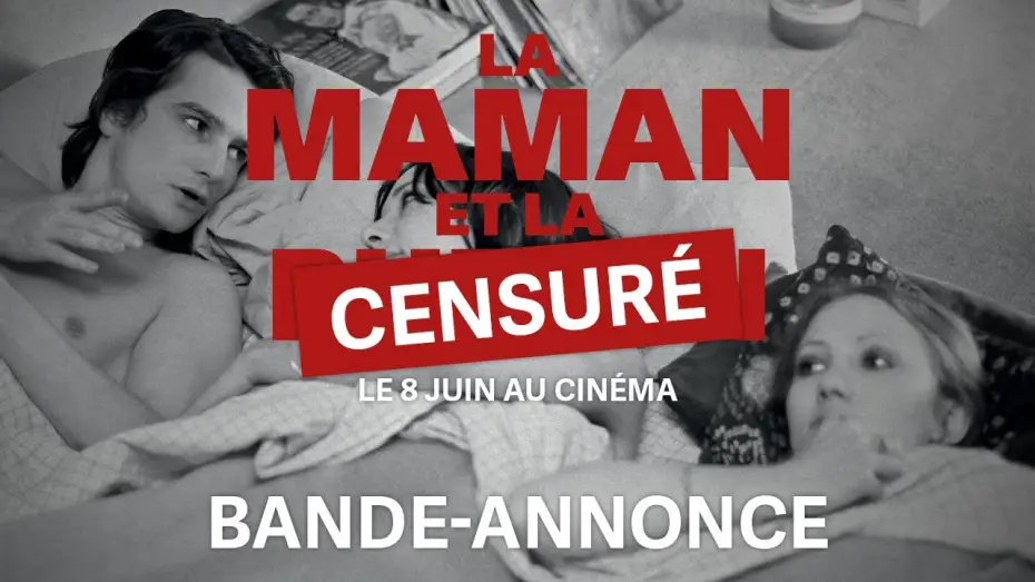 Відео до фільму La Maman et la Putain — Bande-annonce censurée LA MAMAN ET LA PUTAIN de Jean Eustache (version restaurée 4K)