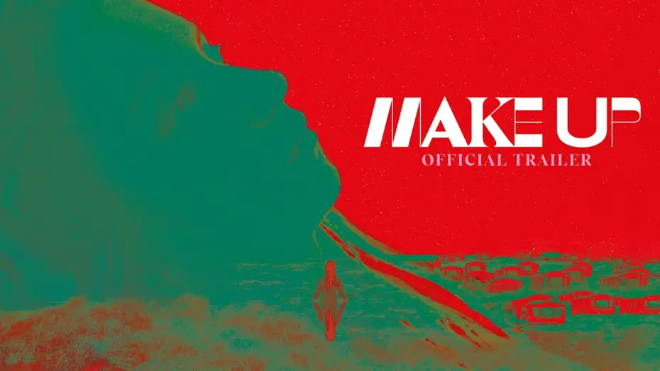 Відео до фільму Make Up | MAKE UP | Official UK Trailer | In Cinemas & On Curzon Home Cinema 31 July
