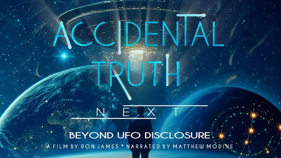 Відео до фільму Accidental Truth: Next - Beyond UFO Disclosure | Will Donald Trump Disclose?