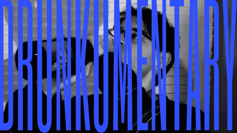 Відео до фільму drunkumentary | drunkumentary (2026)