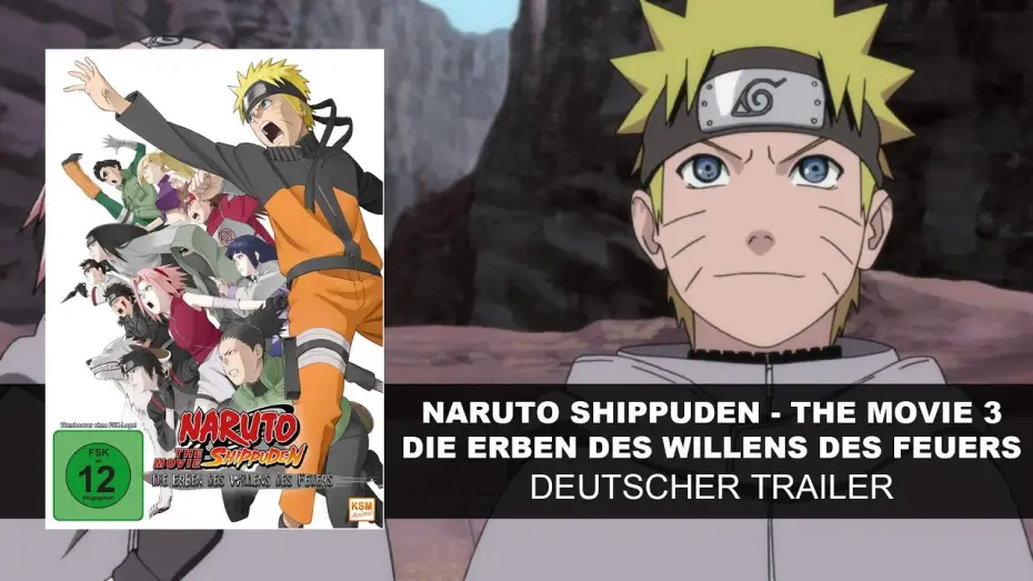 Відео до фільму 劇場版 NARUTO -ナルト- 疾風伝 火の意志を継ぐ者 | Naruto Shippuden - Movie 3: Die Erben des Willens des Feuers (Deutscher Trailer) | KSM Anime