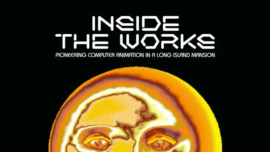 Відео до фільму Inside The Works | Inside The Works: Pioneering Computer Animation in a Long Island Mansion