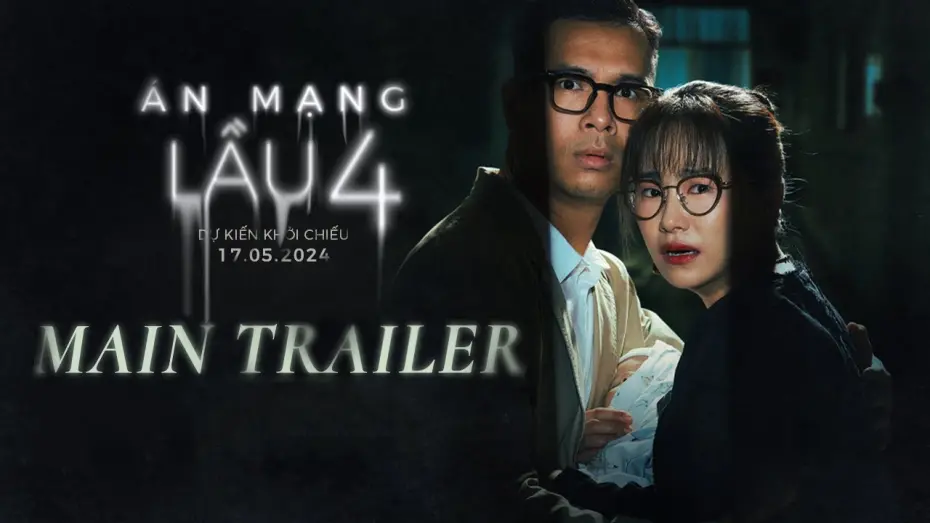 Відео до фільму Án Mạng Lầu 4 — ÁN MẠNG LẦU 4 | Main trailer | Khởi chiếu 17.05.2024