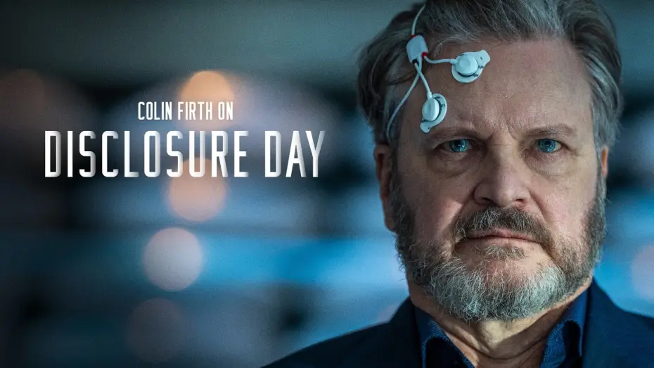 Відео до фільму День істини | Colin Firth on Disclosure Day