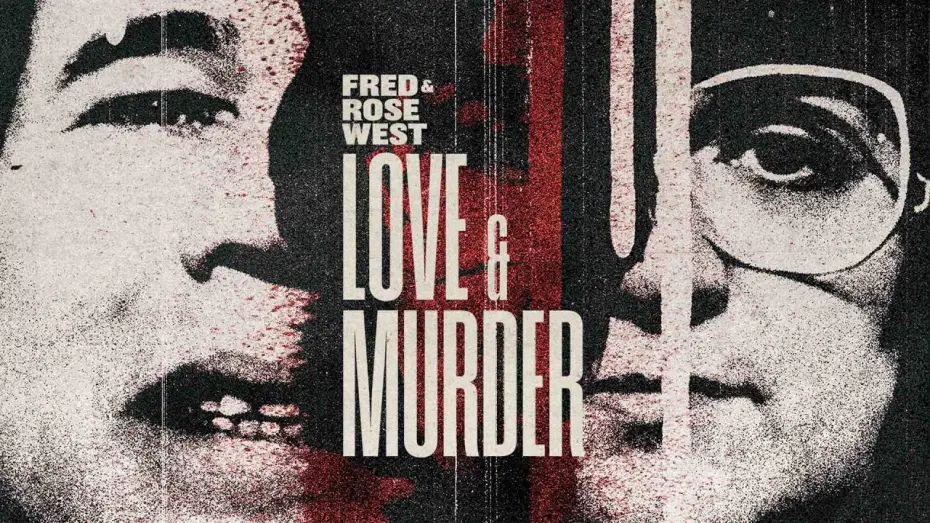 Відео до фільму Fred & Rose West: Love & Murder | Fred & Rose West: Love & Murder (Official Trailer)