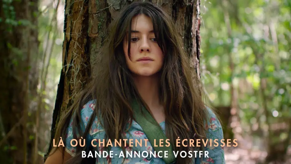 Відео до фільму Там, де співають раки | L&agrave; O&ugrave; Chantent Les &Eacute;crevisses - Bande-annonce VOSTFR