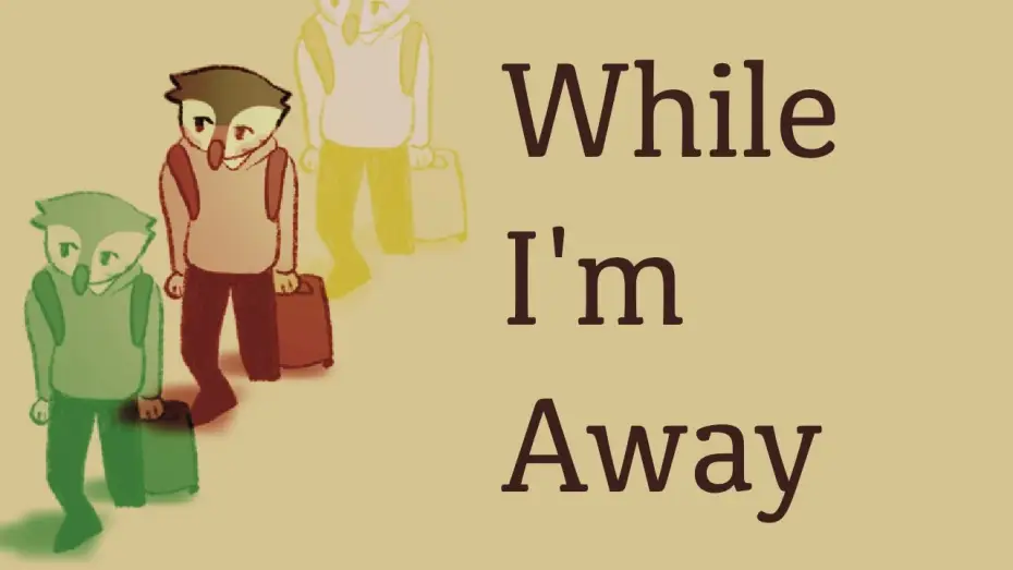 Відео до фільму While I'm Away — WHILE I'M AWAY [Animated Short]