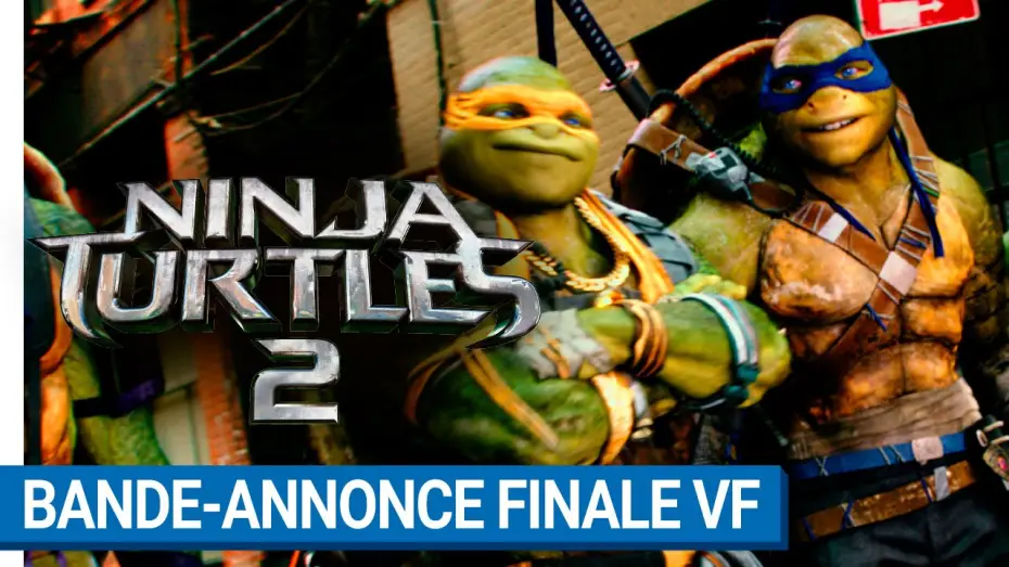 Відео до фільму Підлітки-мутанти. Черепашки-ніндзя 2 — NINJA TURTLES 2 - Bande-annonce finale VF [actuellement au cinéma]