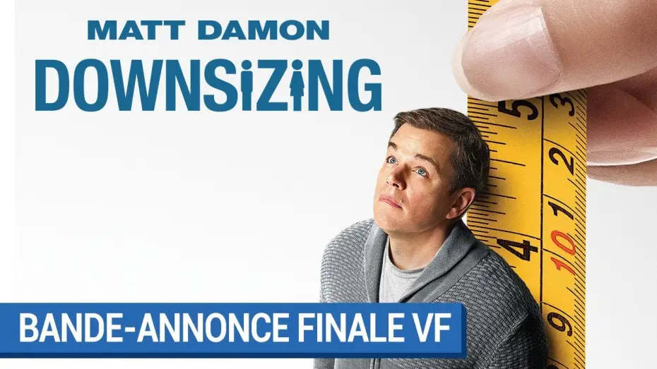Відео до фільму Зменшення — DOWNSIZING - Bande Annonce 2 VF