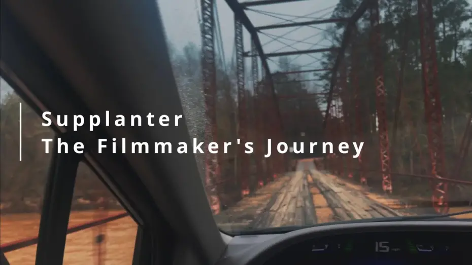 Відео до фільму Supplanter The Filmmaker's Journey | Supplanter the Filmmaker's Journey - trailer