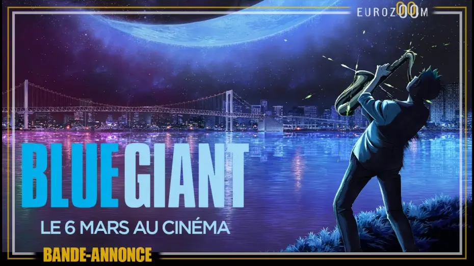 Відео до фільму Блакитний гігант | Bande-Annonce VOSTFR - BLUE GIANT - Le 6 mars au cin&eacute;ma