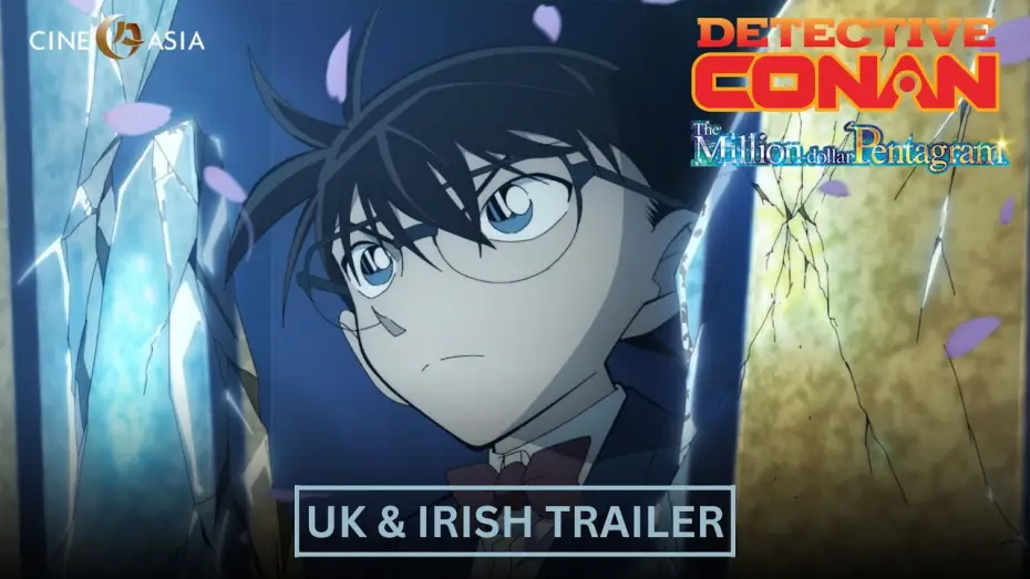 Відео до фільму 名探偵コナン 100万ドルの五稜星（みちしるべ） — 27 Sep in UK & Ireland