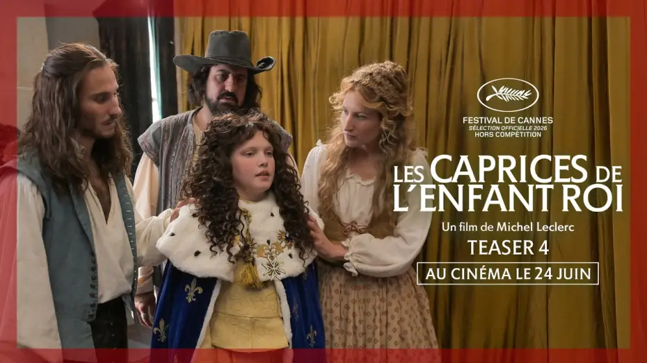 Відео до фільму Les caprices de l’enfant Roi — LES CAPRICES DE L'ENFANT ROI | Teaser #4