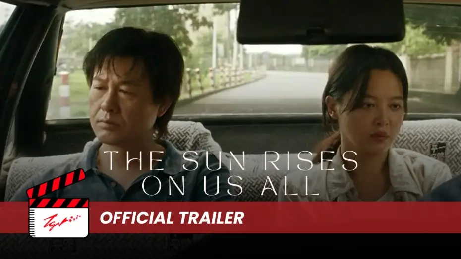 Відео до фільму 日掛中天 | The Sun Rises On Us All - Official Trailer