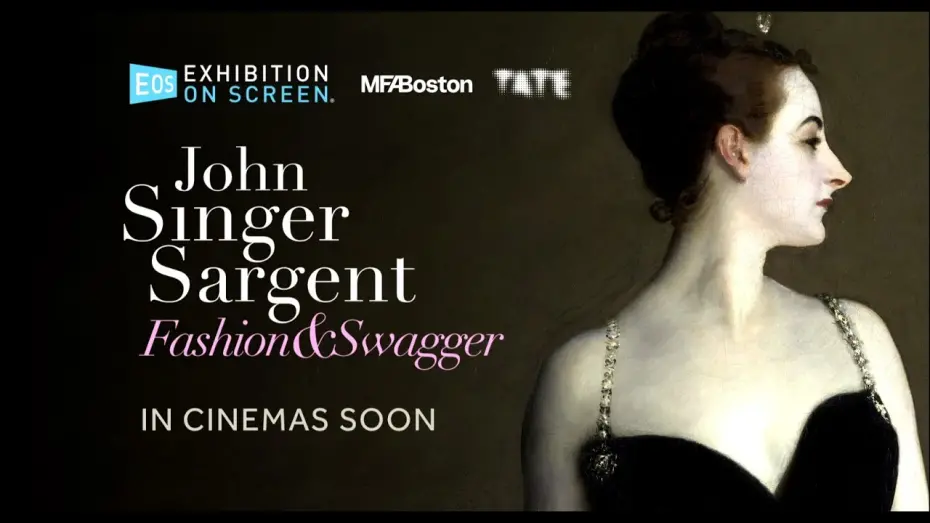Відео до фільму John Singer Sargent: Fashion and Swagger | JOHN SINGER SARGENT: FASHION & SWAGGER | OFFICIAL TRAILER | EXHIBITION ON SCREEN