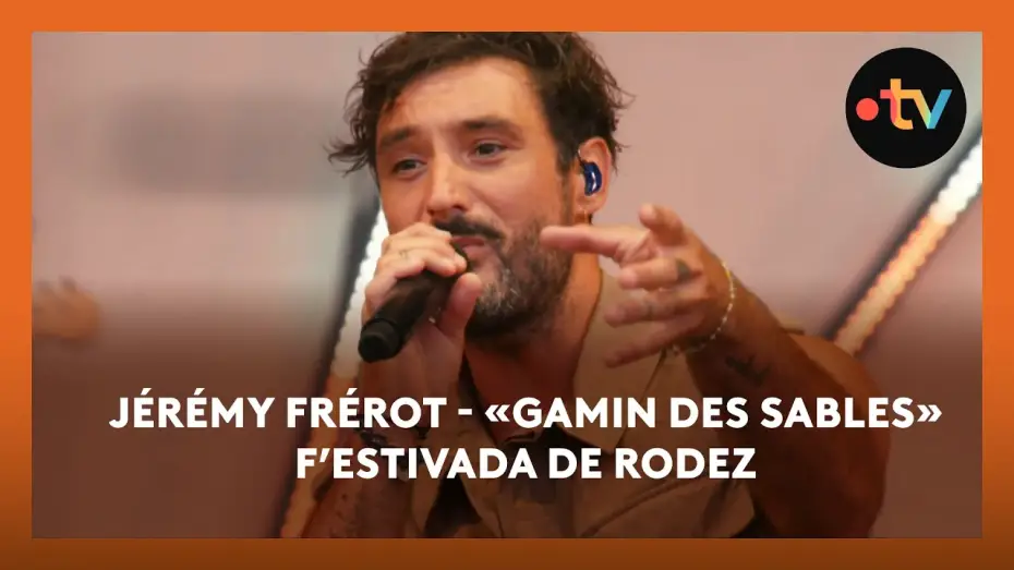Відео до фільму J&eacute;r&eacute;my Frerot au F'Estivada de Rodez | J&eacute;r&eacute;my Fr&eacute;rot &laquo;Gamin des sables&raquo; en live au F&rsquo;Estivada de Rodez 2025