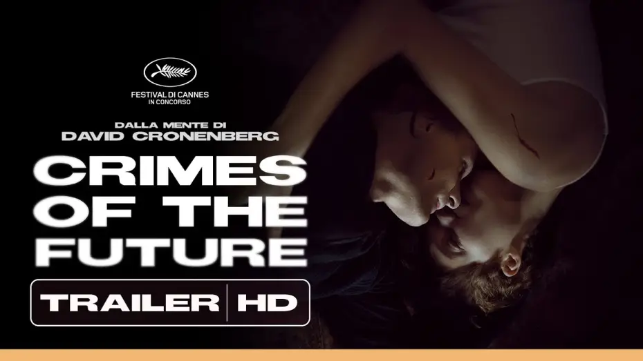 Відео до фільму Злочини майбутнього — CRIMES OF THE FUTURE il nuovo film di David Cronenberg dal 24 agosto al cinema | Trailer HD