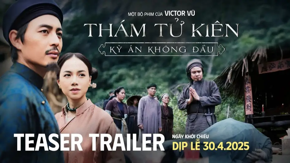 Відео до фільму Th&aacute;m Tử Ki&ecirc;n: Kỳ &Aacute;n Kh&ocirc;ng Đầu | TH&Aacute;M TỬ KI&Ecirc;N: KỲ &Aacute;N KH&Ocirc;NG ĐẦU | TEASER TRAILER | DỰ KIẾN TẠI RẠP DỊP LỄ 30.04.2025