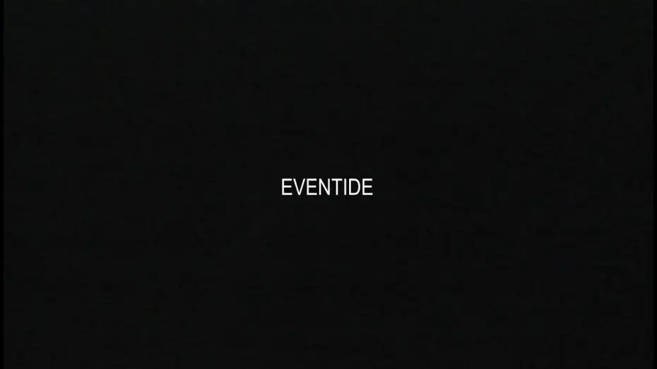 Відео до фільму Eventide — Eventide | short film (2026) Teaser