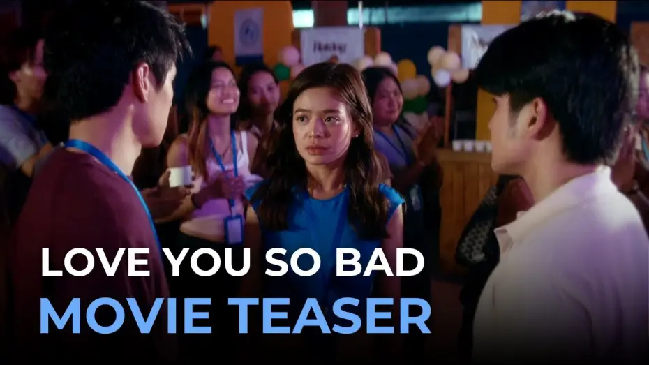 Відео до фільму Love You So Bad | Will Ashley, Dustin Yu, and Bianca De Vera on the BIG SCREEN! | Love You So Bad