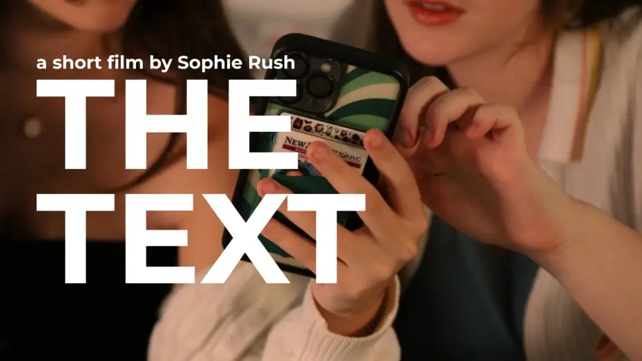 Відео до фільму The Text | The Text (2026) - A Short Film by Sophie Rush