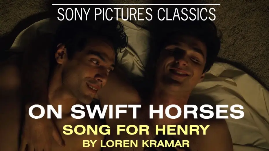 Відео до фільму On Swift Horses | "Song for Henry" by Loren Kramar | ON SWIFT HORSES Soundtrack