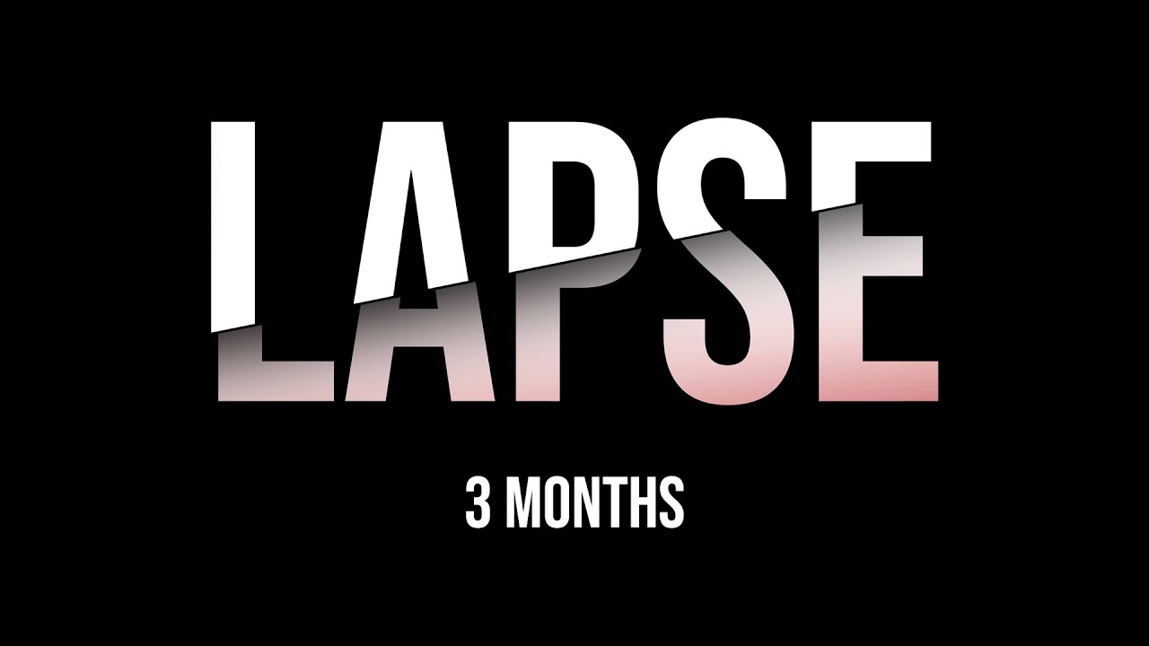 Відео до фільму Lapse | LAPSE - 3 Months