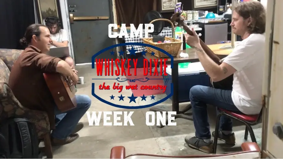 Відео до фільму Whiskey Dixie & The Big Wet Country | Camp Whiskey Dixie Week One -video from the first week filming Whiskey Dixie & The Big Wet Country