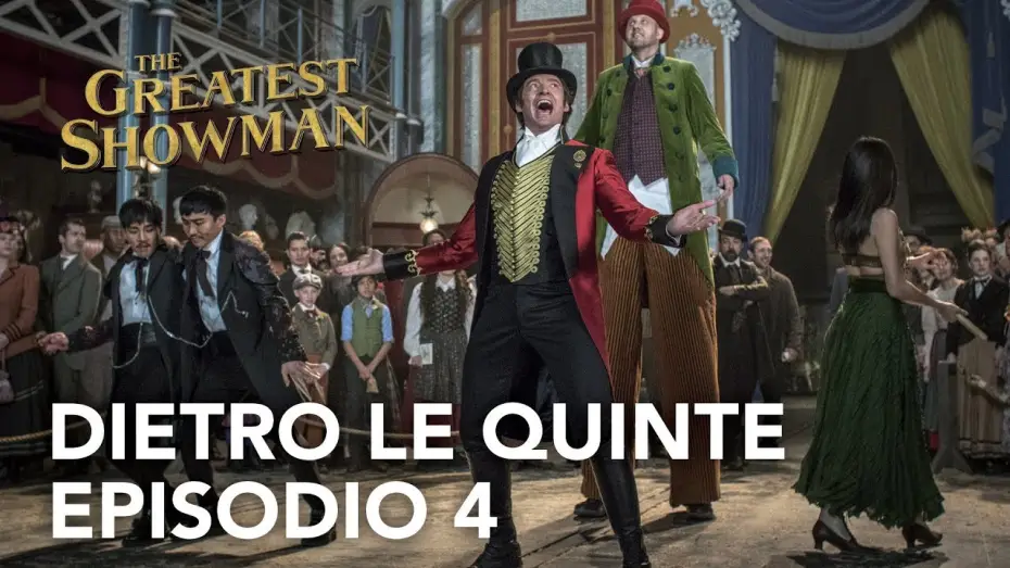 Відео до фільму Найвеличніший шоумен | The Greatest Showman | Dietro le quinte - Episodio 4 Clip HD | 20th Century Fox 2017