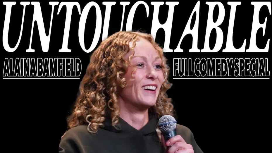 Відео до фільму Alaina Bamfield: Untouchable — Alaina Bamfield | Untouchable | Full Comedy Special