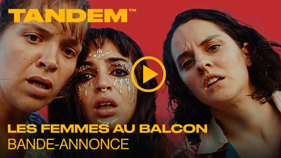 Відео до фільму Балконетки — LES FEMMES AU BALCON | Bande-annonce