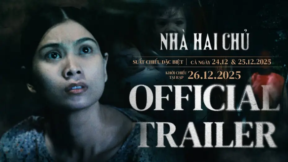 Відео до фільму Nh&agrave; Hai Chủ | NH&Agrave; HAI CHỦ | OFFICIAL TRAILER| Suất chiếu đặc biệt: 24 & 25.12.2025 |Khởi chiếu tại rạp: 26.12.2025