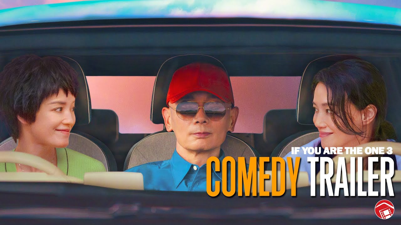 Відео до фільму If You Are the One 3 | IF YOU ARE THE ONE 3 - Trailer 1 (2023) 非诚勿扰3