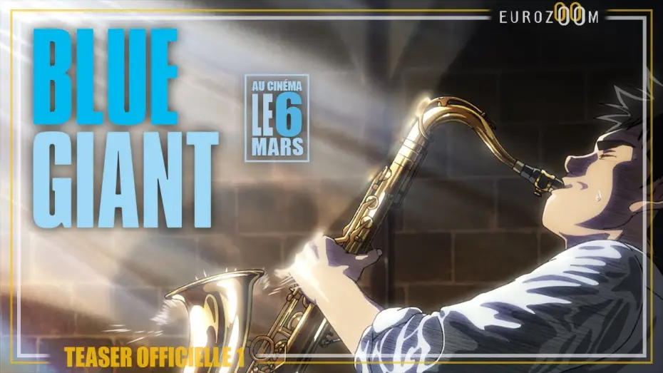 Відео до фільму Блакитний гігант — Teaser - BLUE GIANT - LE 6 MARS AU CINÉMA
