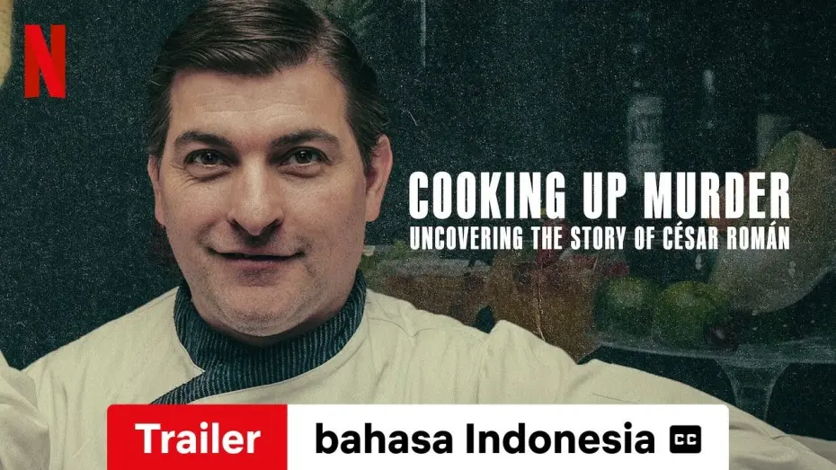 Відео до фільму Cooking Up Murder: Uncovering the Story of C&eacute;sar Rom&aacute;n | Cooking Up Murder: Uncovering the Story of C&eacute;sar Rom&aacute;n (Season 1 dengan subtitle) | Netflix
