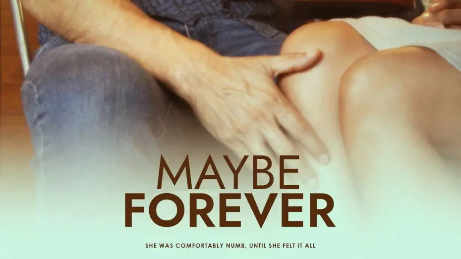 Відео до фільму Maybe Forever | Official Trailer - 'Maybe Forever'