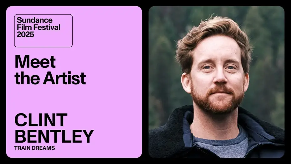 Відео до фільму Потяг у снах | Meet the Artist 2025: Clint Bentley on &ldquo;Train Dreams&rdquo;